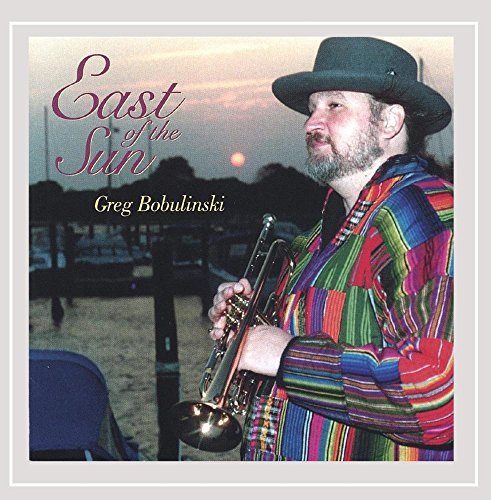 Greg Bobulinski/East Of The Sun