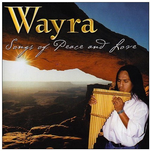 Wayra/Songs Of Peace & Love