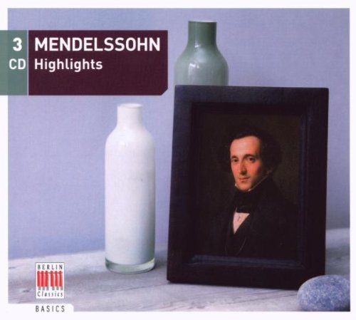 Felix Mendelssohn/Highlights