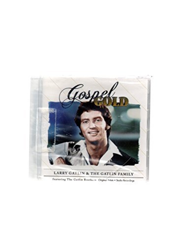 Gatlin Brothers Gospel Gold Gospel Gold 