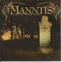 Manntis/Sleep In Your Grave