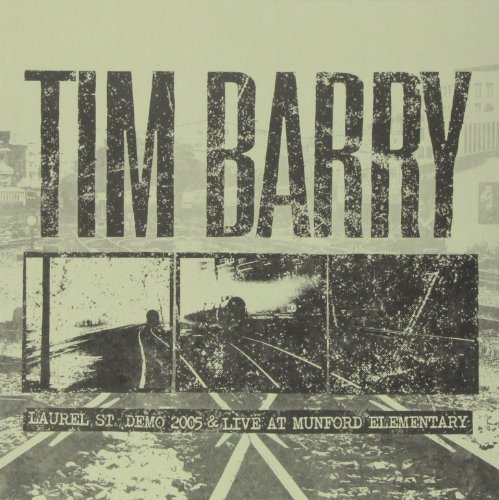 Tim Barry/Laurel St. Demo 2005 & Live At