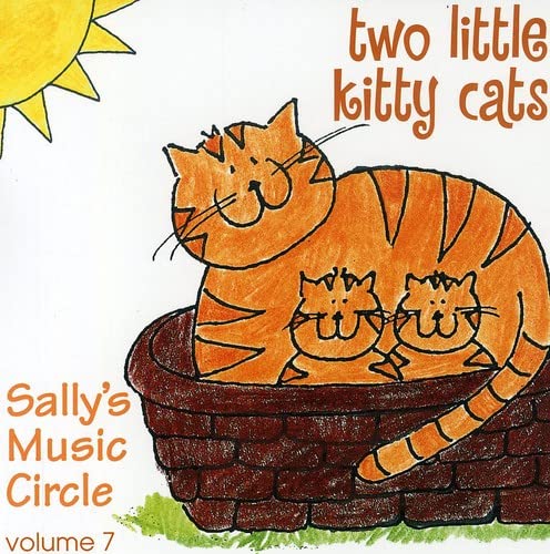 Sally's Music Circle/Two Little Kitty Cats