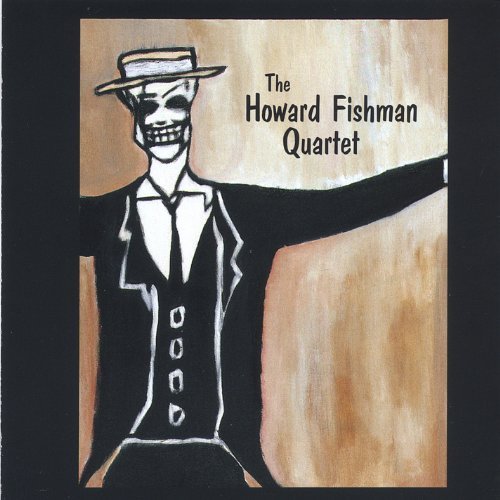 Howard Fishman/Howard Fishman Quartet