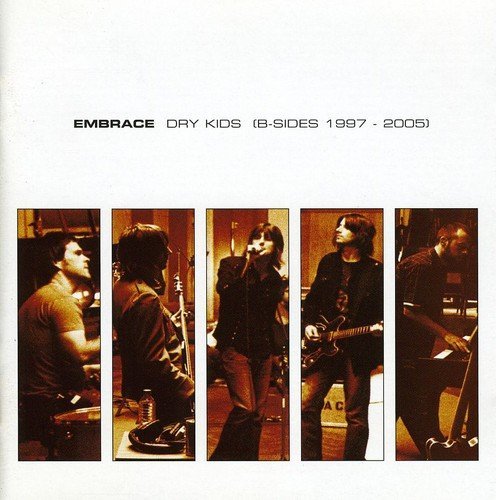 Embrace/Dry Kids (B-Sides 1997-2005)@Import-Eu