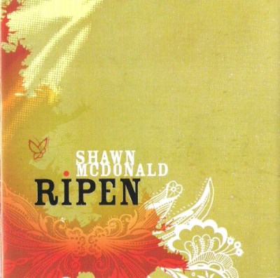 Shawn Mcdonald/Ripen
