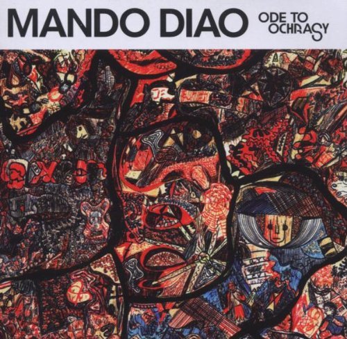 Mando Diao/Ode To Ochrasy@Import-Eu