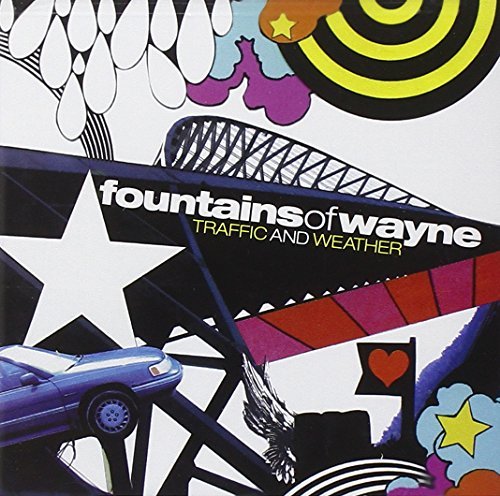 Fountains Of Wayne/Traffic & Weather