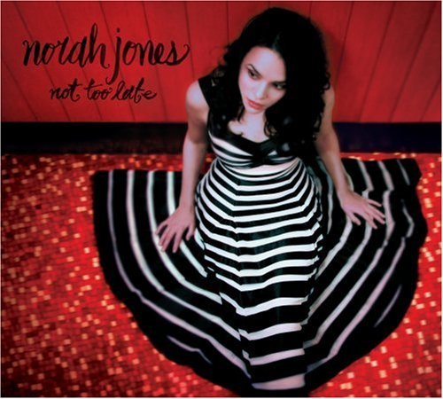 Norah Jones/Not Too Late