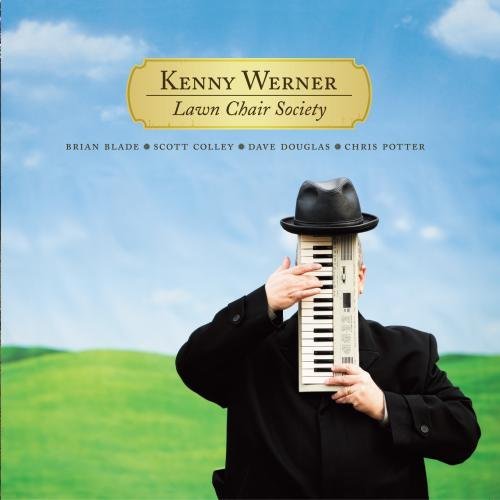 Kenny Werner/Lawn Chair Society