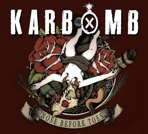 KARBOMB/NOSE BEFORE TOES