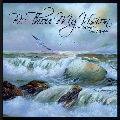 Carol Webb/Be Thou My Vision