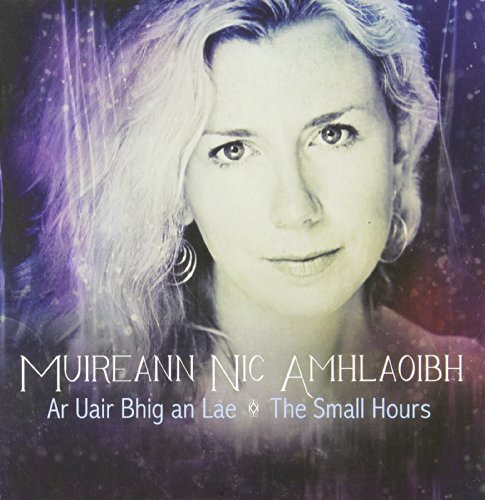 Muireann Nic Amhlaoibh Ar Uair Bhig An Lae The Smal 