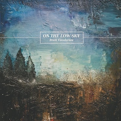 Brett Vanderzee/On The Low Sky