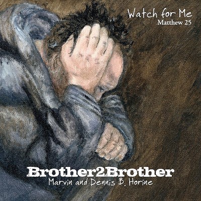 Brother 2 Brother Watch For Me 