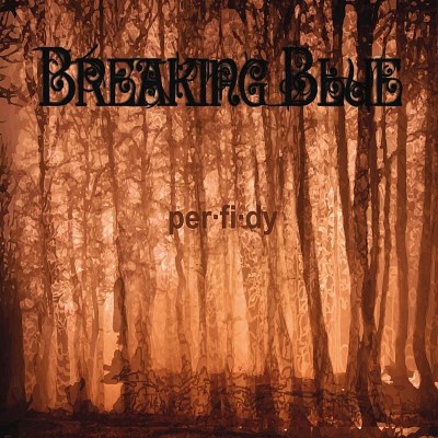 Breaking Blue/Perfidy
