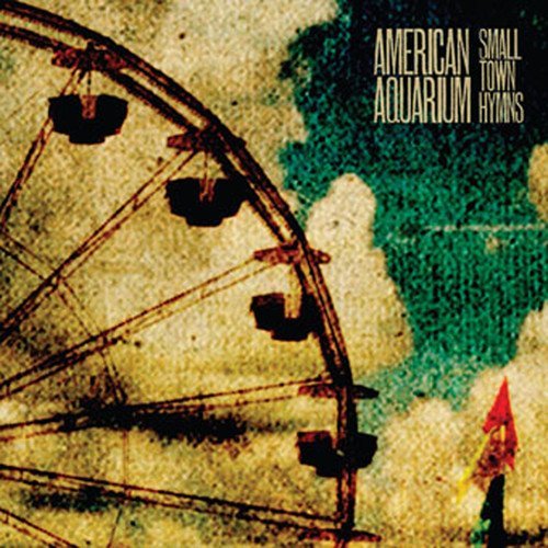 American Aquarium/Small Town Hymns