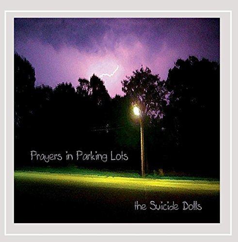 Suicide Dolls/Prayers In Parking Lots