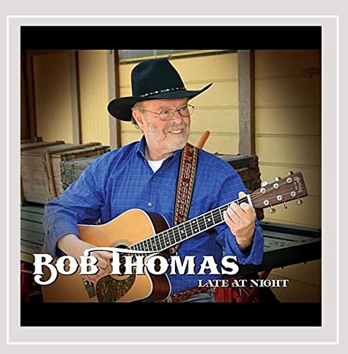 Bob Thomas/Late At Night