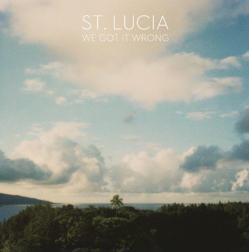 St. Lucia/We Got It Wrong