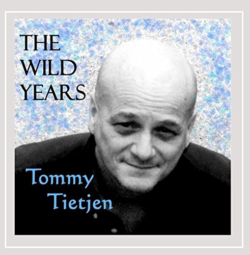 Tommy Tietjen/Wild Years