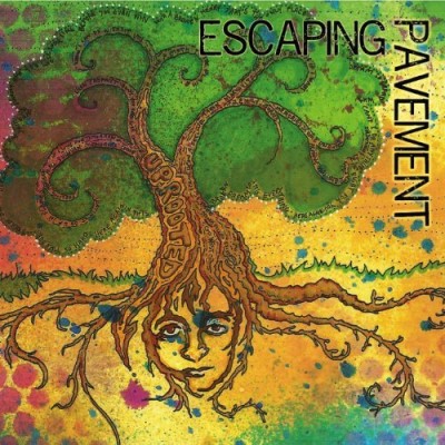 Escaping Pavement/Uprooted