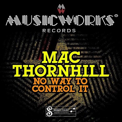 Mac Thornhill/No Way To Control It@Cd-R