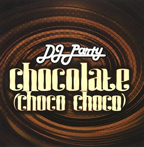 Dj Party/Chocolate (Choco Choco)@Cd-R