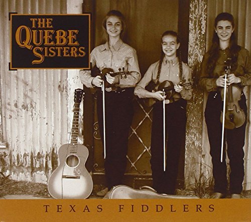 QUEBE SISTERS BAND/TEXAS FIDDLERS