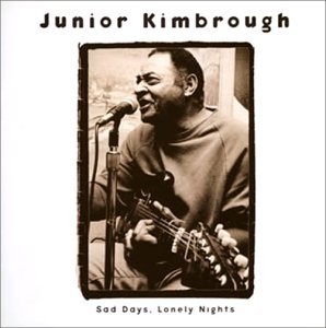 Junior Kimbrough/Sad Days@Import