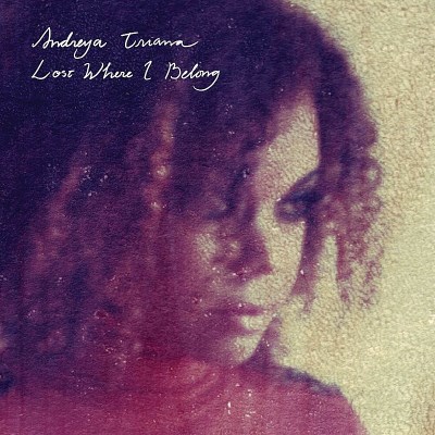 Andreya Triana/Lost Where I Belong@Import-Eu