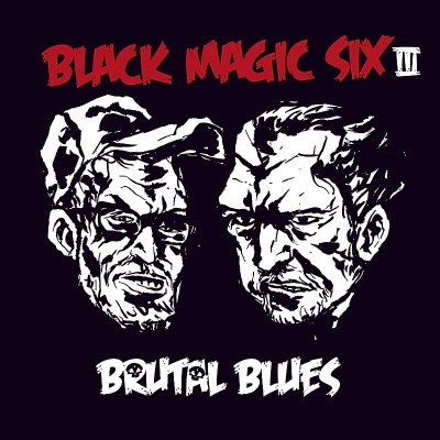 Black Magic Six/Brutal Blues@Import-Gbr