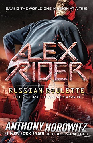 Anthony Horowitz/Alex Rider: Russian Roulette@The Story of an Assassin