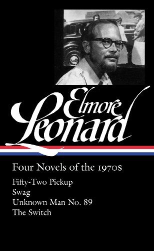Elmore Leonard Elmore Leonard Four Novels Of The 1970s (loa #255) Fifty Two Pi 
