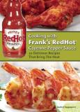 Rachel Rappaport Cooking With Frank's Redhot Cayenne Pepper Sauce Delicious Recipes That Bring The Heat 