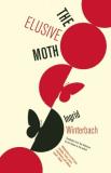 Ingrid Winterbach The Elusive Moth 