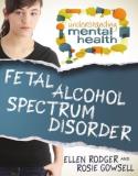 Ellen Rodger Fetal Alcohol Spectrum Disorder 