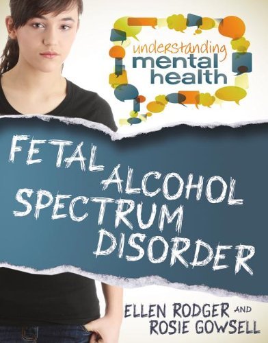 Ellen Rodger Fetal Alcohol Spectrum Disorder 