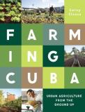 Carey Clouse Farming Cuba Urban Agriculture From The Ground Up 