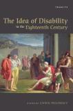 Chris Mounsey The Idea Of Disability In The Eighteenth Century 