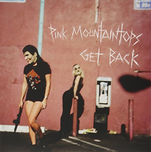 Pink Mountaintops/Get Back