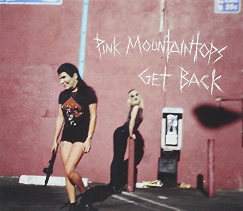 Pink Mountaintops/Get Back