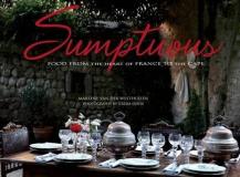 Marlene Van Der Westhuizen Sumptuous Food From The Heart Of France To The Cape 0002 Edition;revised 