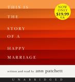 Ann Patchett This Is The Story Of A Happy Marriage 