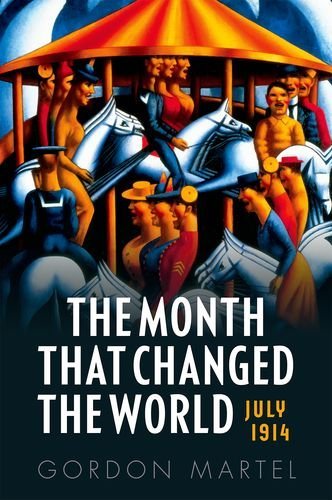 Gordon Martel/The Month That Changed the World