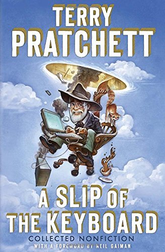 Terry Pratchett A Slip Of The Keyboard Collected Nonfiction 