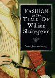 Sarah Jane Downing Fashion In The Time Of William Shakespeare 