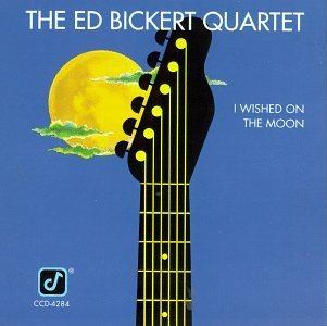 Ed Bickert/I Wished On The Moon