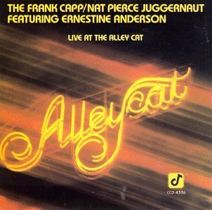 Capp/Pierce Juggernaut/Live At The Alley Cat@W/Ernestine Anderson