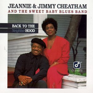 Jeannie & Jimmy Cheatham/Back To The Neighborhood